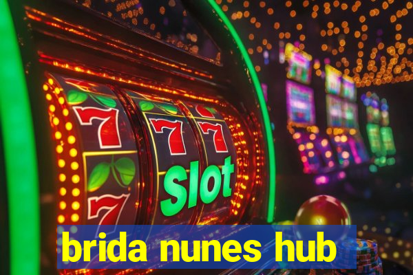 brida nunes hub